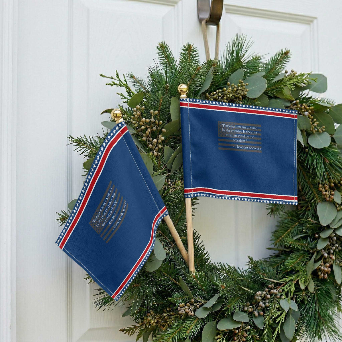 Theodore Roosevelt Patriotic Handheld Flag Patriotism Means To Stand By The Country Not By The President TS11 Classic 8.2