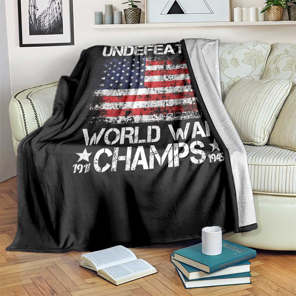 Back To Back Undefeated World War Champs 4th Of July Throw Blanket 1918 1945 US History