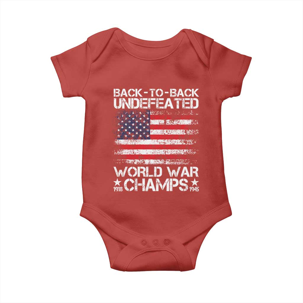 Back To Back Undefeated World War Champs 4th Of July Baby Onesie 1918 1945 US History