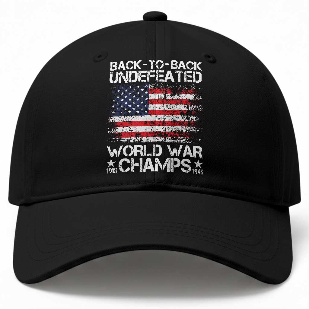 Back To Back Undefeated World War Champs 4th Of July Baseball Cap 1918 1945 US History TS11 Print Your Wear