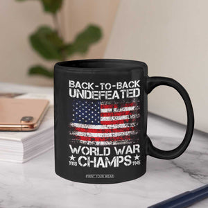 Back To Back Undefeated World War Champs 4th Of July Coffee Mug 1918 1945 US History