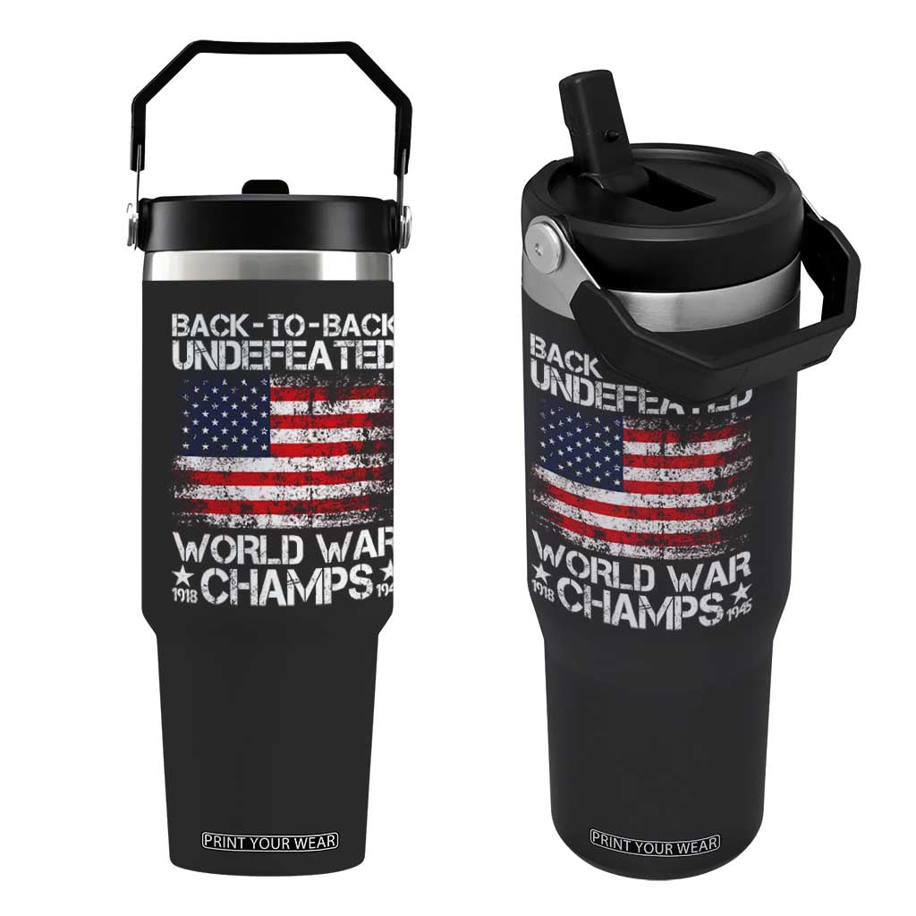 Back To Back Undefeated World War Champs 4th Of July Flip Straw Tumbler 1918 1945 US History TS11 One Size: 30 oz Black Print Your Wear