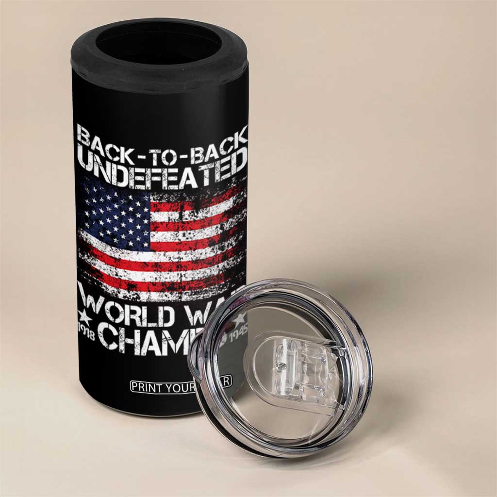 Back To Back Undefeated World War Champs 4th Of July 4 in 1 Can Cooler Tumbler 1918 1945 US History