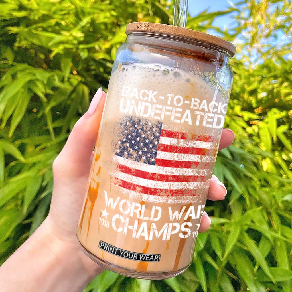 Back To Back Undefeated World War Champs 4th Of July Glass Can 1918 1945 US History TS11 Black Print Your Wear