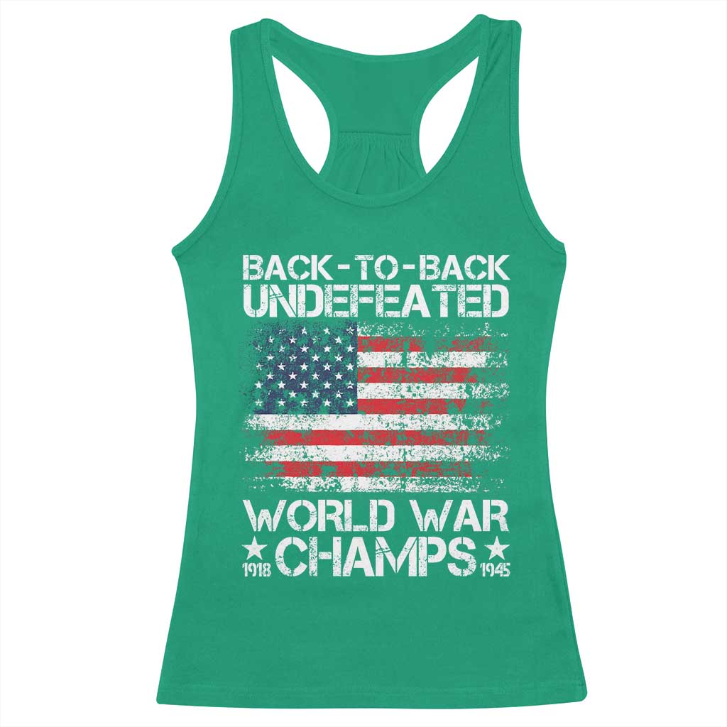 Back To Back Undefeated World War Champs 4th Of July Racerback Tank Top 1918 1945 US History
