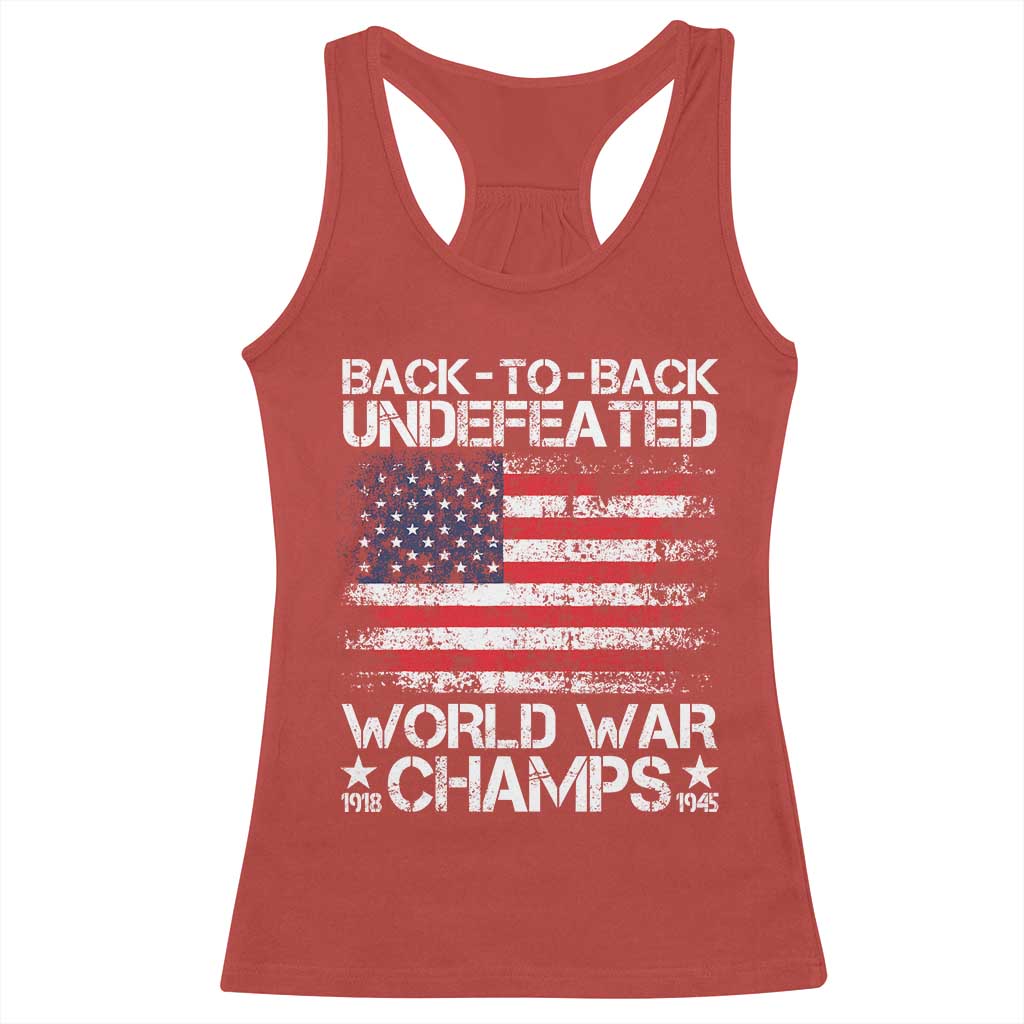 Back To Back Undefeated World War Champs 4th Of July Racerback Tank Top 1918 1945 US History