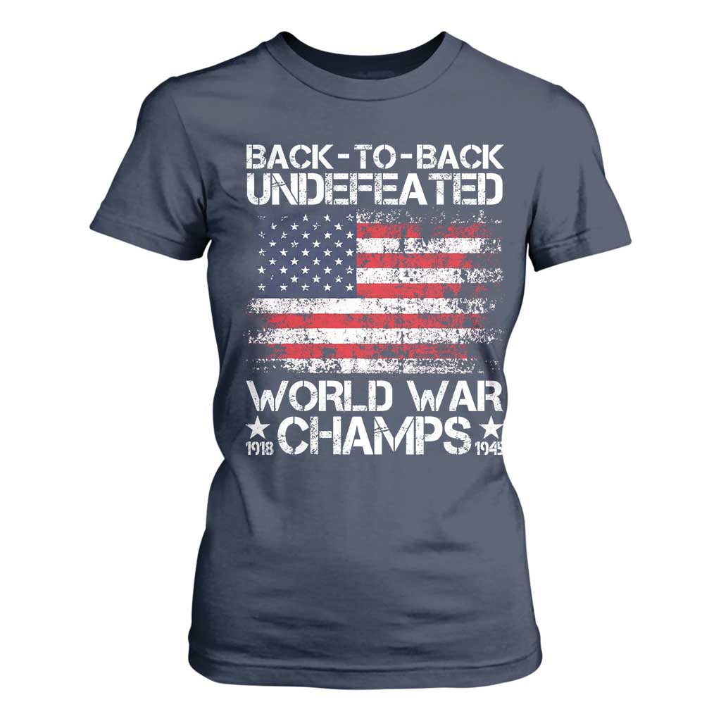 Back To Back Undefeated World War Champs 4th Of July T Shirt For Women 1918 1945 US History