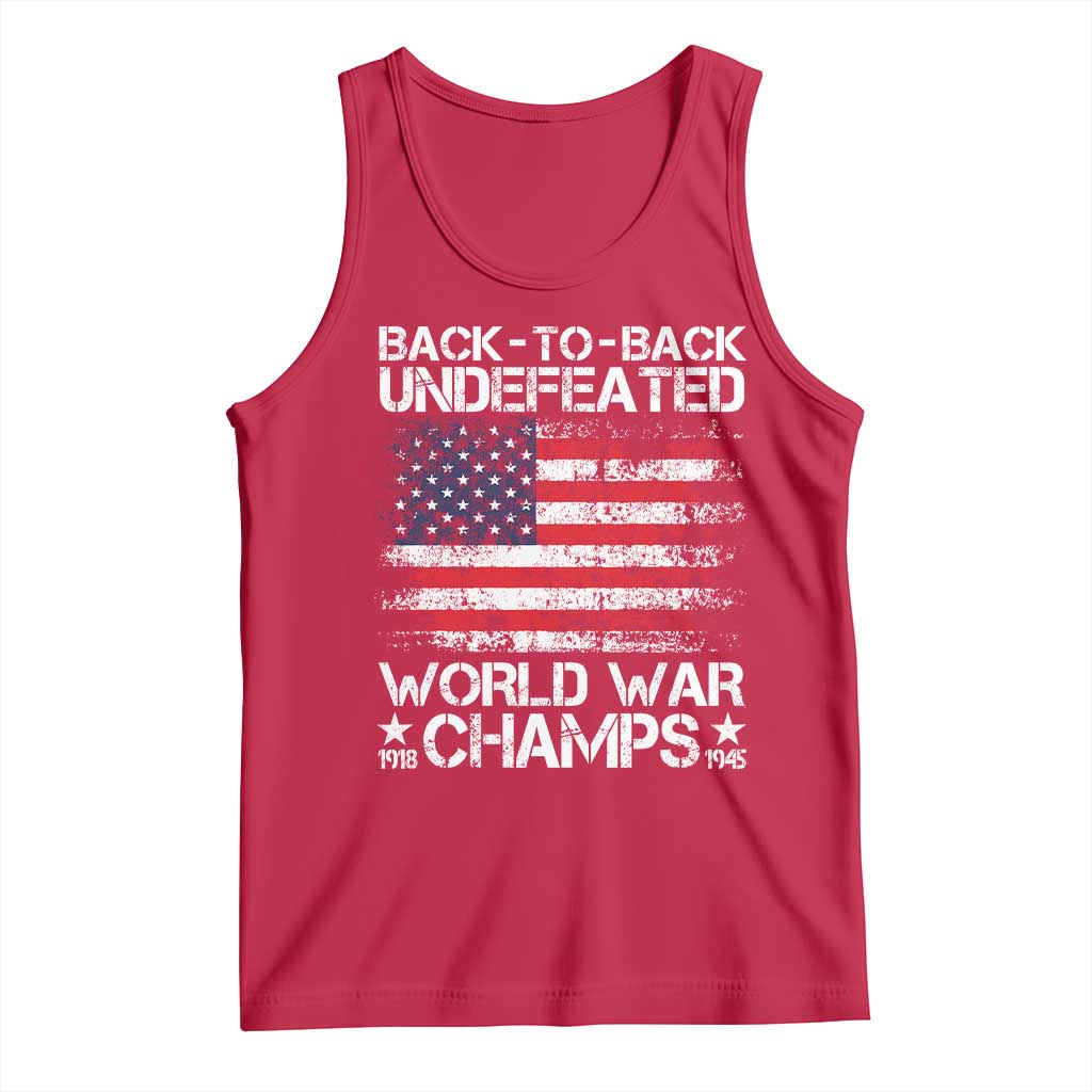 Back To Back Undefeated World War Champs 4th Of July Tank Top 1918 1945 US History