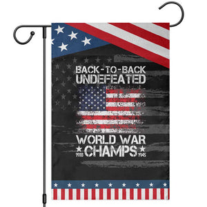 Back To Back Undefeated World War Champs 4th Of July Patriotic Garden Flag 1918 1945 US History