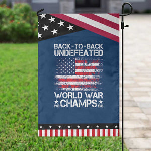 Back To Back Undefeated World War Champs 4th Of July Patriotic Garden Flag 1918 1945 US History