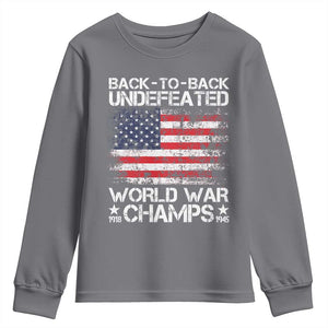 Back To Back Undefeated World War Champs 4th Of July Youth Sweatshirt 1918 1945 US History