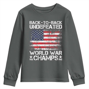 Back To Back Undefeated World War Champs 4th Of July Youth Sweatshirt 1918 1945 US History