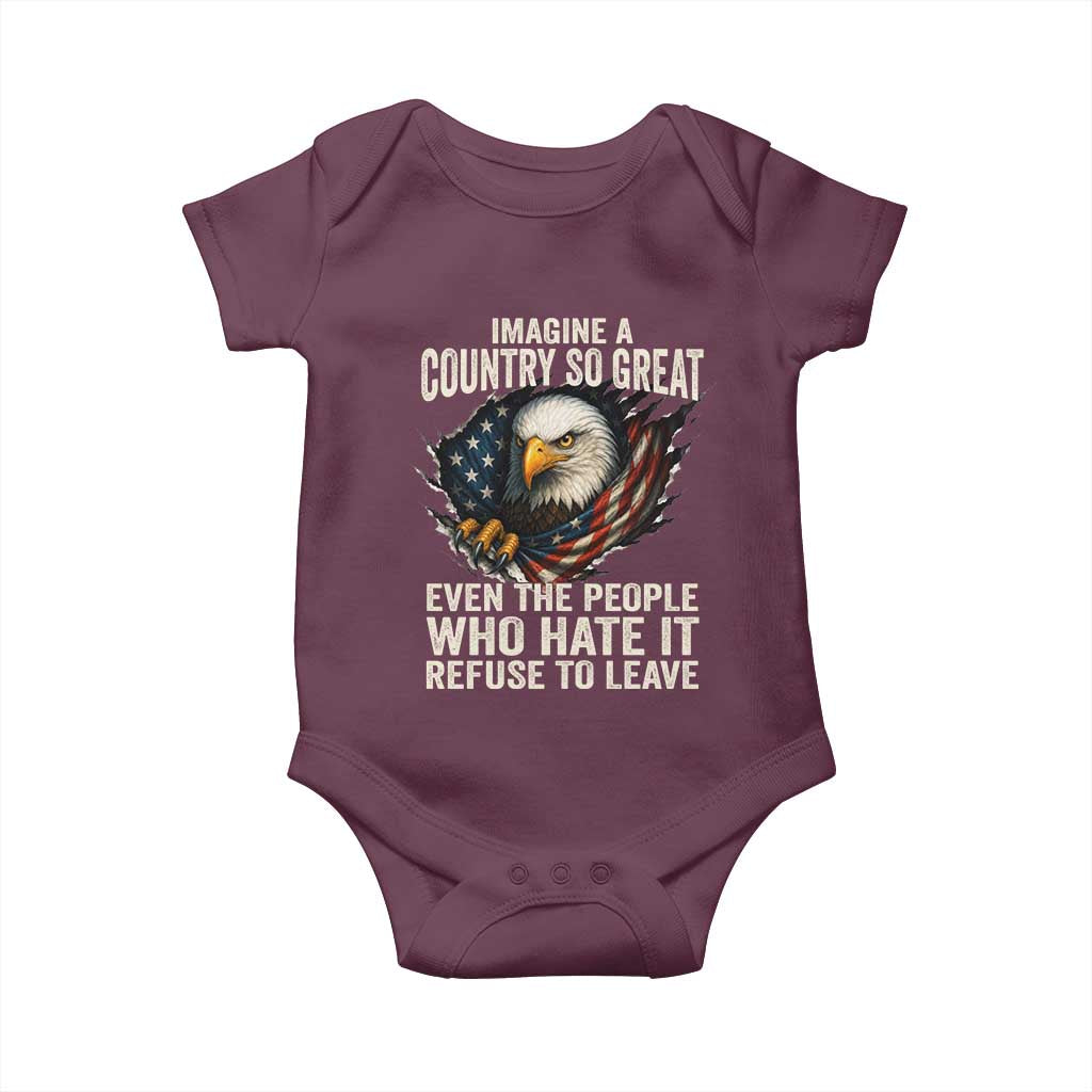 Imagine A Country So Great Even The People Who Hate It Refuse To Leave Baby Onesie Bald Eagle