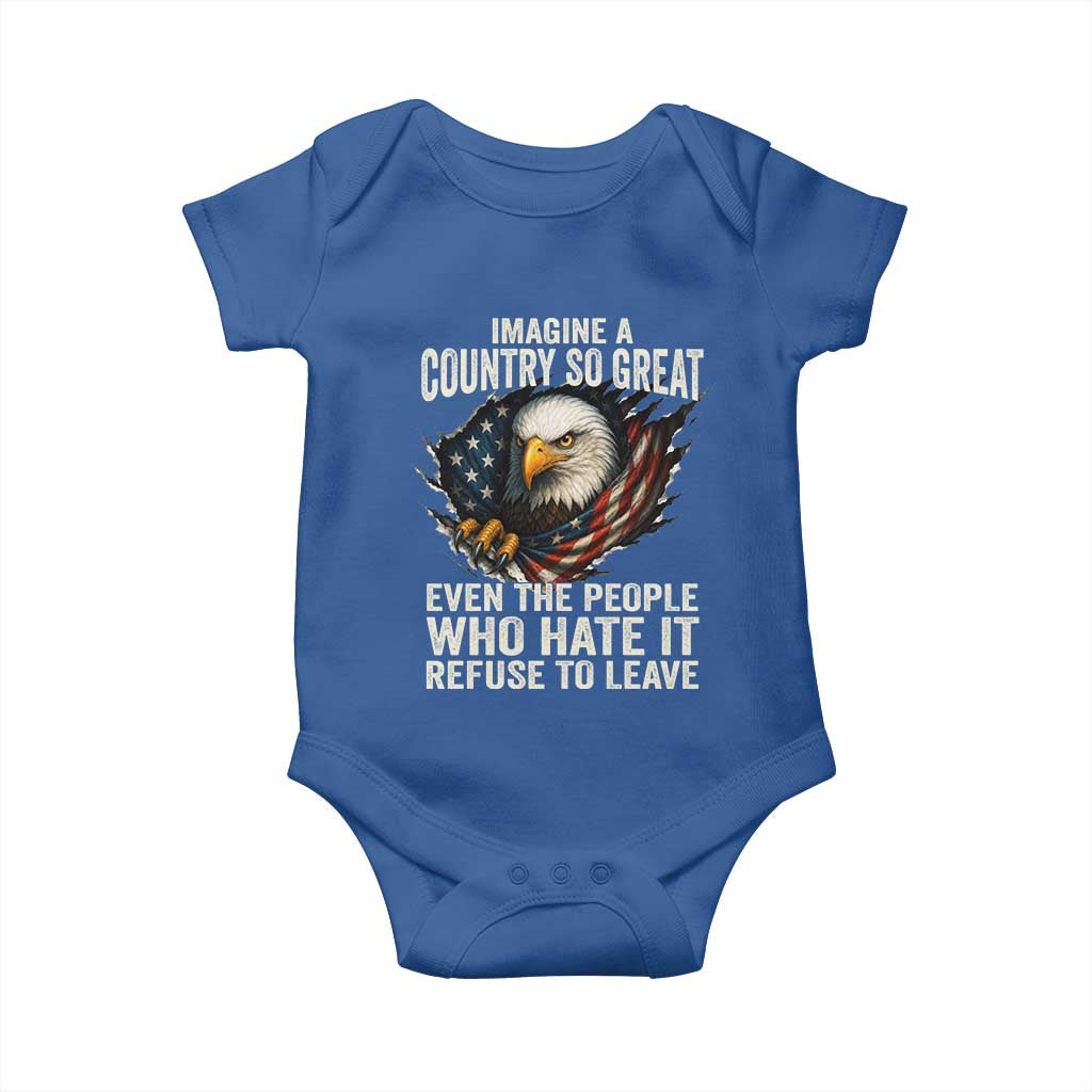 Imagine A Country So Great Even The People Who Hate It Refuse To Leave Baby Onesie Bald Eagle