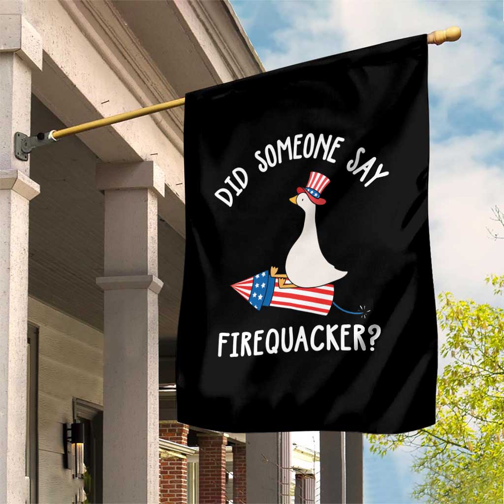 Patriotic Silly Goose 4th of July Garden Flag Did Someone Say Firequacker