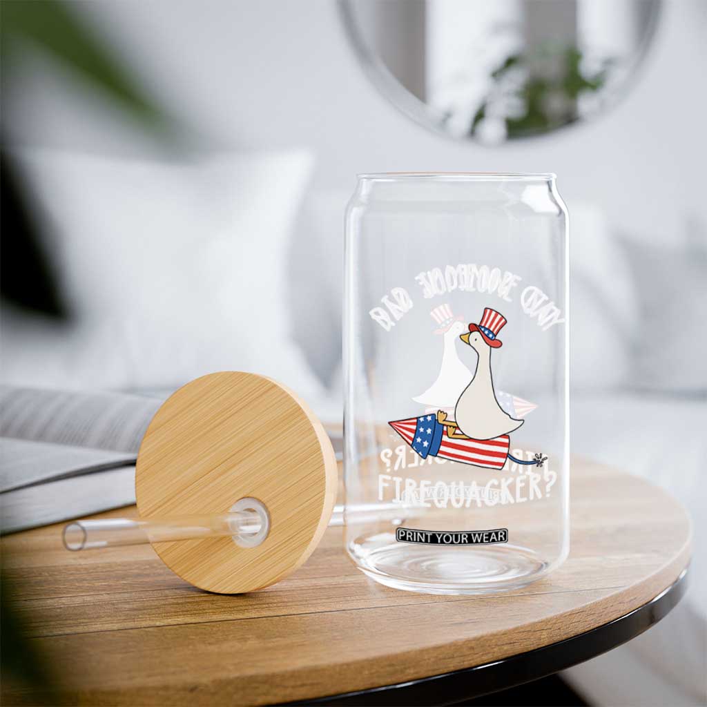 Patriotic Silly Goose 4th of July Glass Can Did Someone Say Firequacker