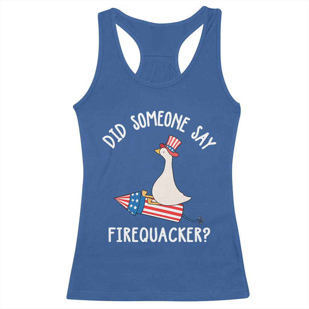 Patriotic Silly Goose 4th of July Racerback Tank Top Did Someone Say Firequacker