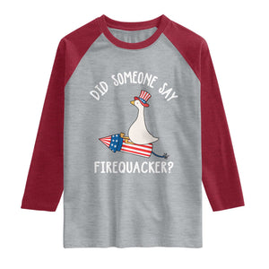 Patriotic Silly Goose 4th of July Raglan Shirt Did Someone Say Firequacker