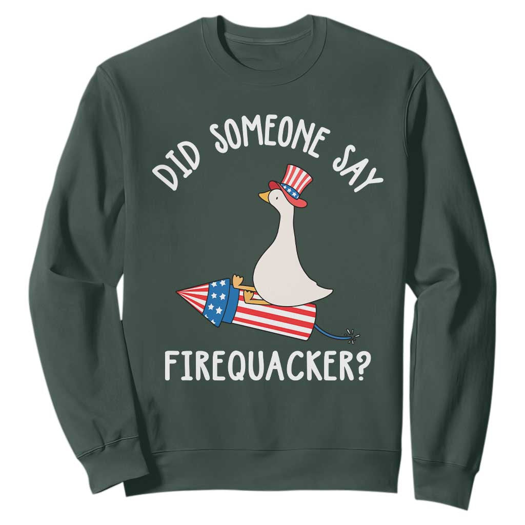 Patriotic Silly Goose 4th of July Sweatshirt Did Someone Say Firequacker