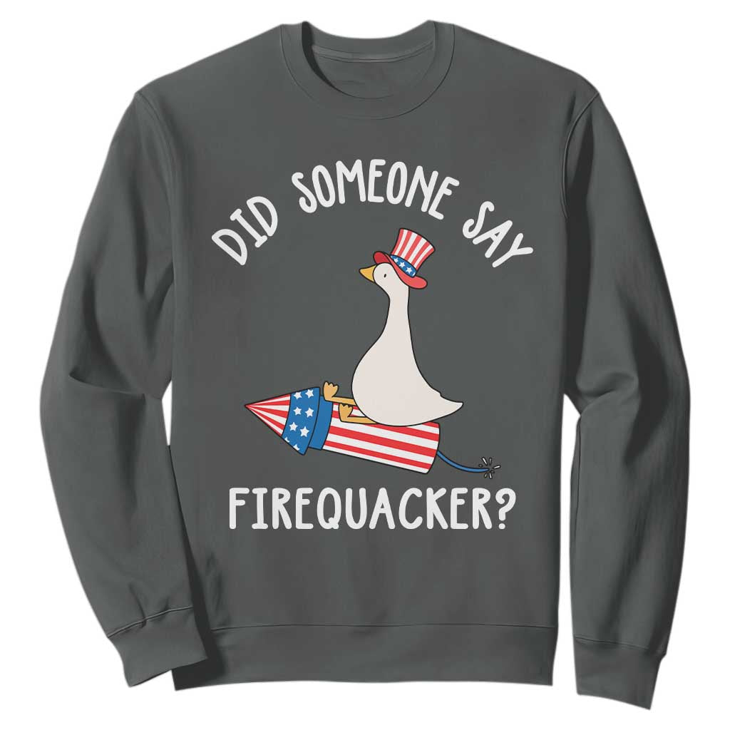 Patriotic Silly Goose 4th of July Sweatshirt Did Someone Say Firequacker