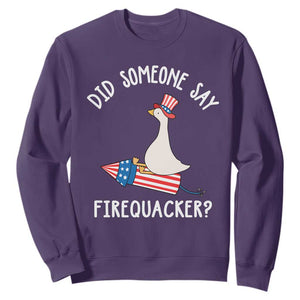 Patriotic Silly Goose 4th of July Sweatshirt Did Someone Say Firequacker