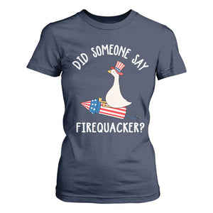 Patriotic Silly Goose 4th of July T Shirt For Women Did Someone Say Firequacker