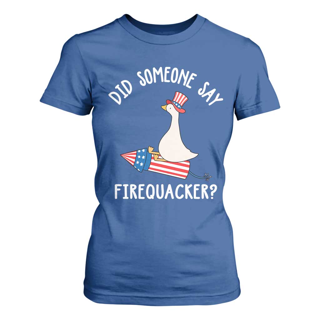 Patriotic Silly Goose 4th of July T Shirt For Women Did Someone Say Firequacker