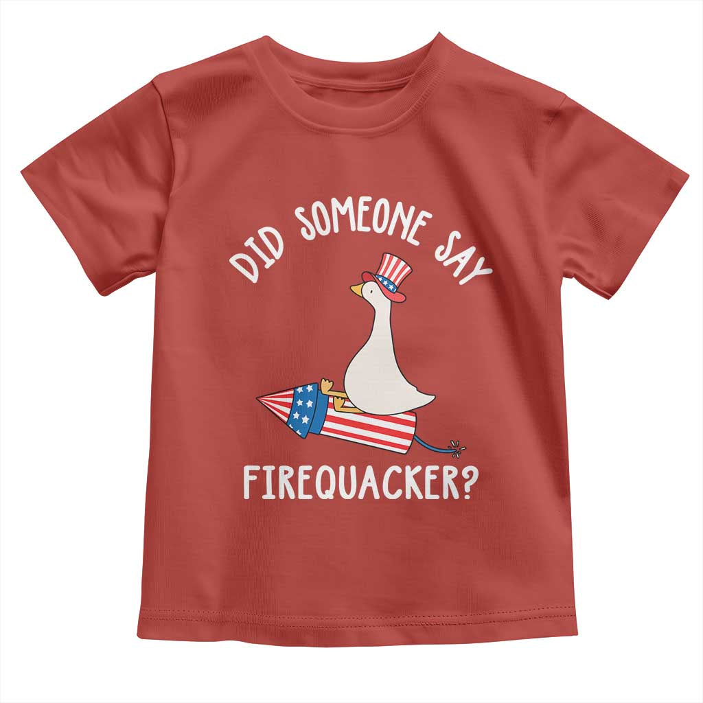 Patriotic Silly Goose 4th of July Toddler T Shirt Did Someone Say Firequacker