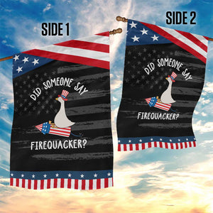 Silly Goose 4th of July Patriotic Garden Flag Did Someone Say Firequacker TS11 Print Your Wear