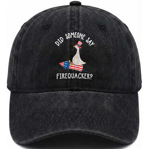 Patriotic Silly Goose 4th of July Washed Cotton Baseball Cap Did Someone Say Firequacker