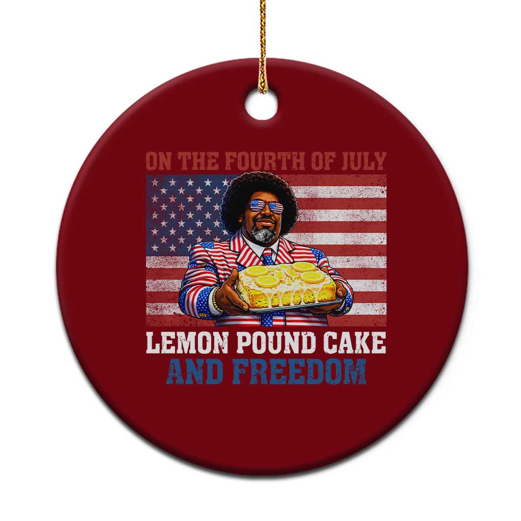 Lemon Pound Cake And Freedom Ceramic Ornament 4th of July Hip Hop Edgy Humor Rap Fan TS11 1pc Red Print Your Wear