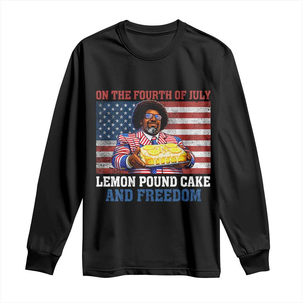Lemon Pound Cake And Freedom Long Sleeve Shirt 4th of July Hip Hop Edgy Humor Rap Fan