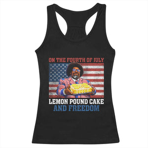 Lemon Pound Cake And Freedom Racerback Tank Top 4th of July Hip Hop Edgy Humor Rap Fan