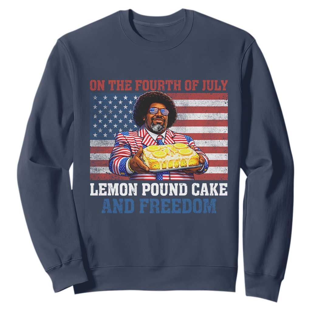 Lemon Pound Cake And Freedom Sweatshirt 4th of July Hip Hop Edgy Humor Rap Fan