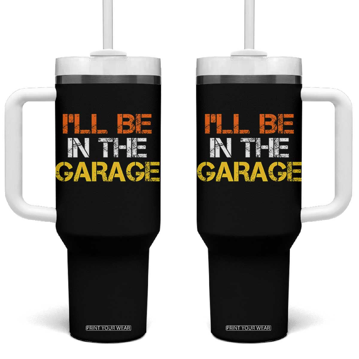 I Will Be In The Garage Funny Car Mechanic Handyman Tumbler With Handle