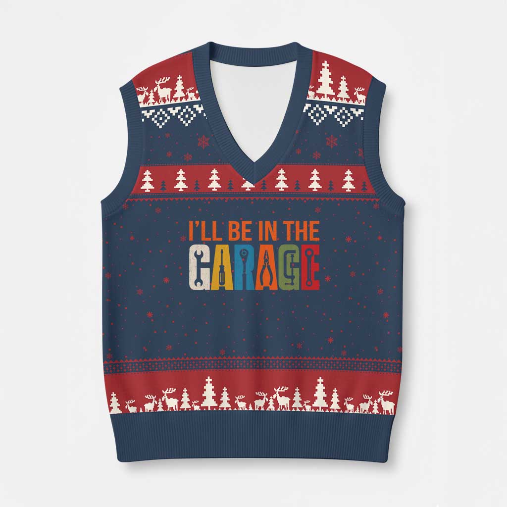 I Will Be In The Garage Funny Car Mechanic V-Neck Knit Sweater Vest Dad Joke Handyman Mechanics Tool TS11 Navy Red Print Your Wear