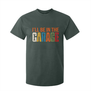 I Will Be In The Garage Funny Car Mechanic T Shirt For Kid Dad Joke Handyman Mechanics Tool