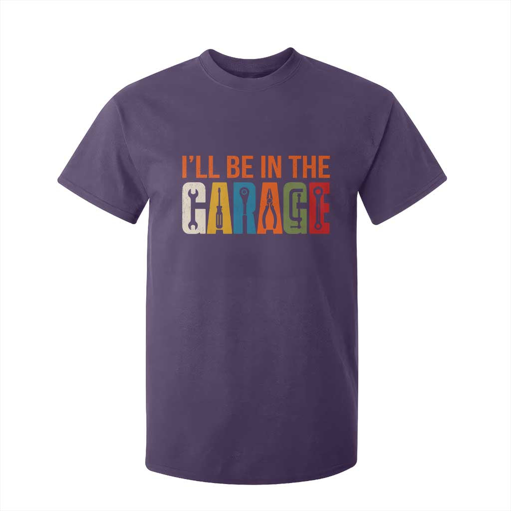I Will Be In The Garage Funny Car Mechanic T Shirt For Kid Dad Joke Handyman Mechanics Tool