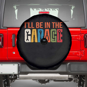 I Will Be In The Garage Funny Car Mechanic Spare Tire Cover Dad Joke Handyman Mechanics Tool