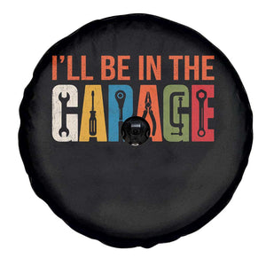 I Will Be In The Garage Funny Car Mechanic Spare Tire Cover Dad Joke Handyman Mechanics Tool
