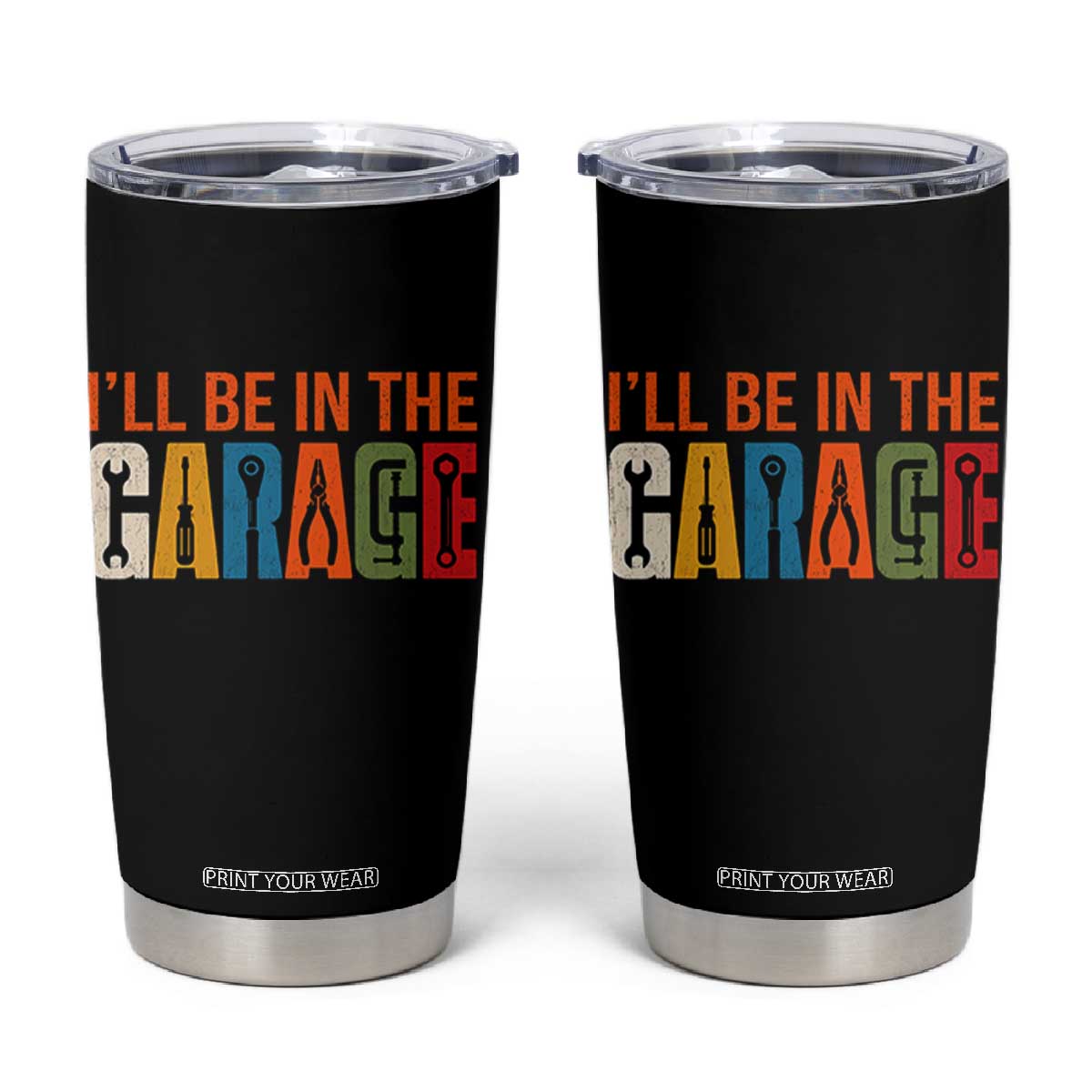 I Will Be In The Garage Funny Car Mechanic Tumbler Cup Dad Joke Handyman Mechanics Tool