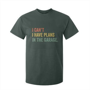 I Cant I Have Plans In The Garage T Shirt For Kid Funny Car Mechanics Father's Day TS11 Dark Forest Green Print Your Wear