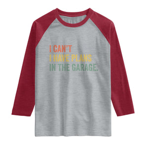I Cant I Have Plans In The Garage Raglan Shirt Funny Car Mechanics Father's Day TS11 Heather Gray Heather Red Print Your Wear