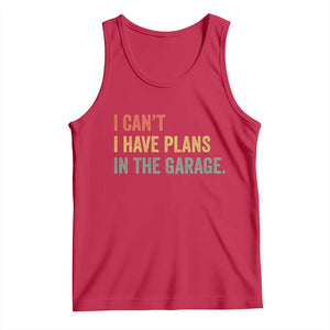 I Cant I Have Plans In The Garage Tank Top Funny Car Mechanics Father's Day TS11 Red Print Your Wear