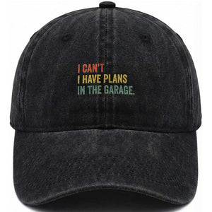 I Cant I Have Plans In The Garage Washed Cotton Baseball Cap Funny Car Mechanics Father's Day