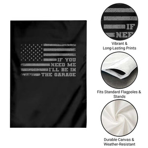 If You Need Me I Will Be In The Garage Funny Mechanic Garden Flag Vintage American Flag