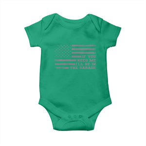 If You Need Me I Will Be In The Garage Funny Mechanic Baby Onesie Vintage American Flag TS11 Irish Green Print Your Wear
