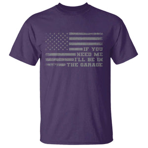 If You Need Me I Will Be In The Garage Funny Mechanic T Shirt Vintage American Flag TS11 Purple Print Your Wear