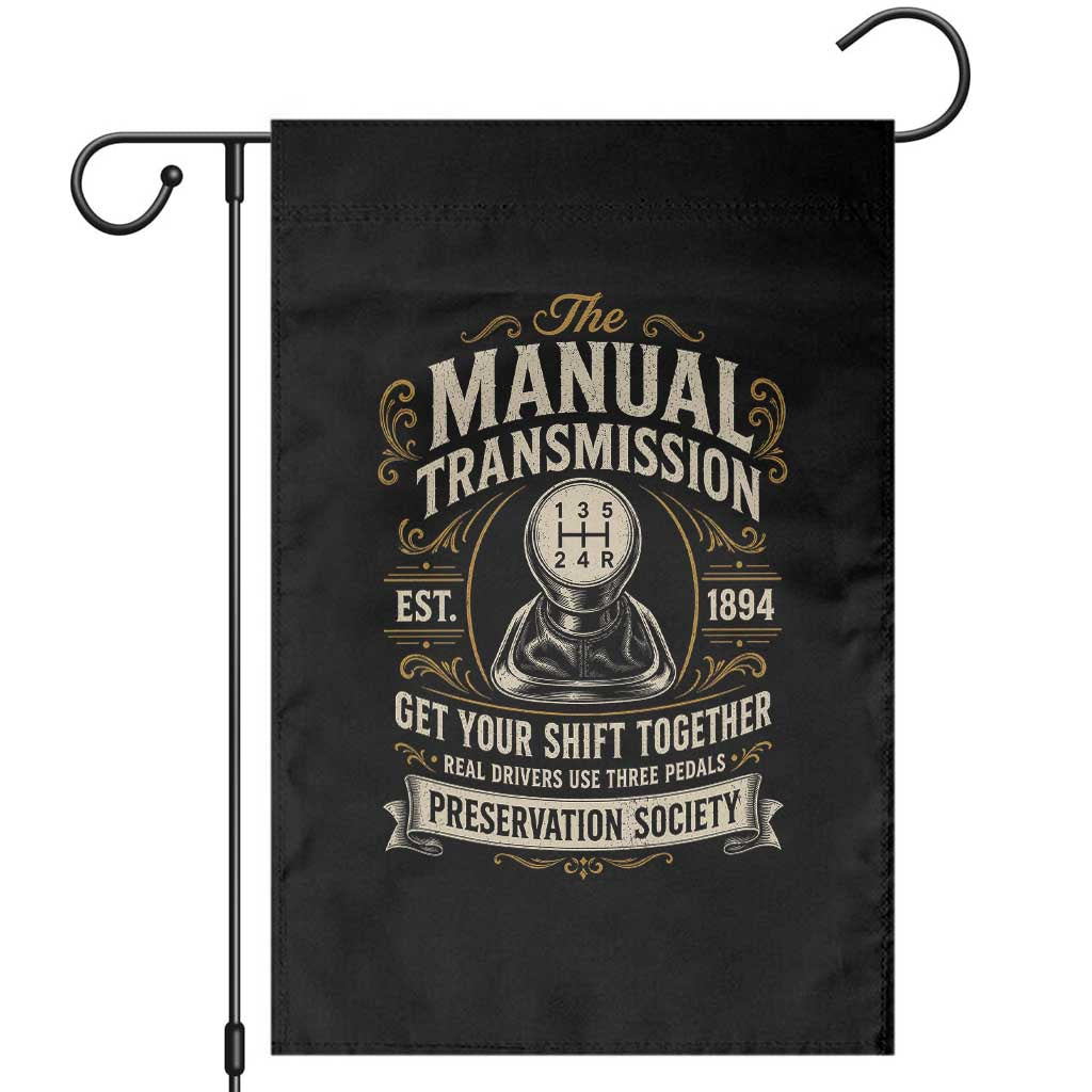 The Manual Transmission Preservation Society Get Your Shift Together Garden Flag Funny Manual Car Guy TS11 Black Print Your Wear