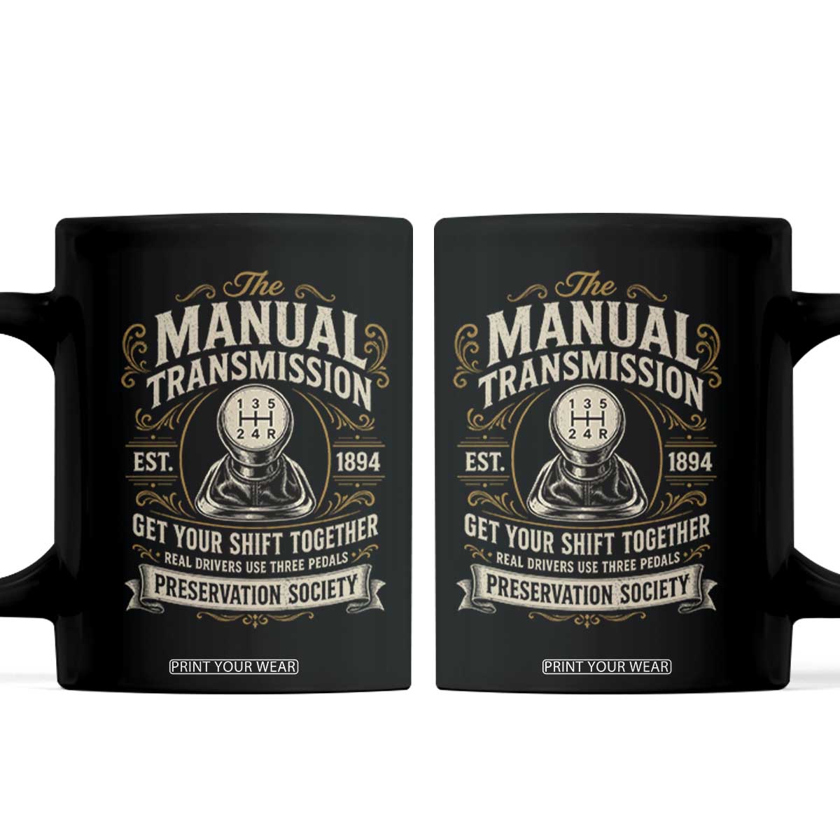 The Manual Transmission Preservation Society Get Your Shift Together Coffee Mug Funny Manual Car Guy TS11 Black Print Your Wear